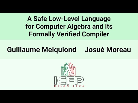 [ICFP24] A Safe Low-level Language for Computer Algebra and its Formally Verified Compiler