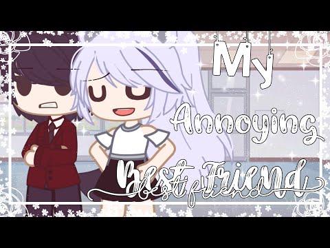 • My Annoying Best Friend • | GCMM | Short | Part 1 | RosieRosePlayzs |