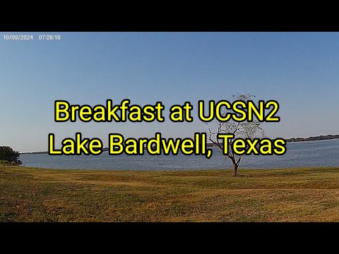 (1602) Breakfast at UCSN2 🏞Lake Bardwell, Texas