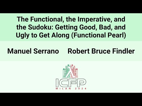 [ICFP24] The Functional, the Imperative, and the Sudoku: Getting Good, Bad, and Ugly to Get Along(…)