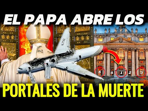 ¡EL PORTAL DE LA MUERTE💀 ESTA ABIERTO✈️! ¿QUÉ HIZO EL PAPA FRANCISCO?”