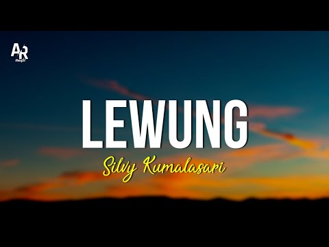 Lewung - Silvy Kumalasari (LIRIK)