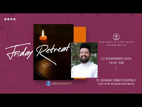 PARUMALA SEMINARY FRIDAY RETREAT | LEAD BY FR. ZACHARIAH THOMAS PUTHUPALLY