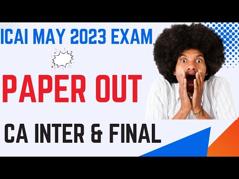 |CA May 2023 Exam Paper 📃 Out🔥| CA Intermediate and CA Final May 2023 Exam|