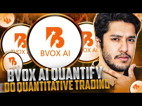 BVOX AI QUANTIFY PLATFORM 🔥DO QUANTITATIVE TRADING 🔥