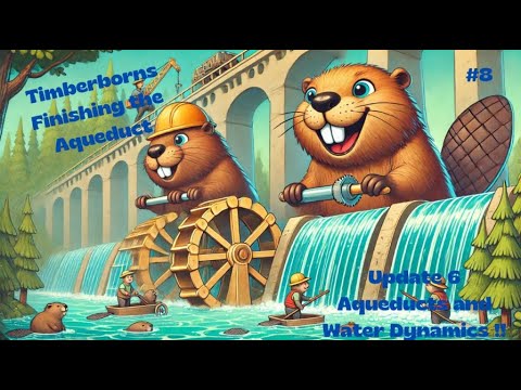 #8 FINALLY the Aqueduct! Timberborn Gameplay Update 6