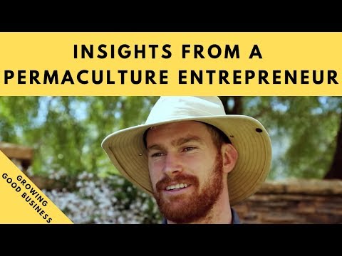 Insights From A Successful Permaculture Entrepreneur : Luke Callahan Interview