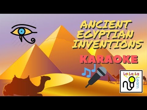 Ancient Egyptian Inventions song (karaoke) | History | La La La Learn