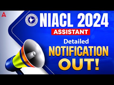 NIACL Assistant 2024 Notification | NIACL Assistant Notification Out | Complete Details