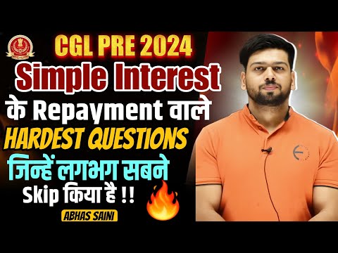 HARDEST QUESTION ASKED IN SSC CGL PRE 2024 ! SIMPLE INTEREST REPAYMENT QUESTION SOLUTION SMART WAY