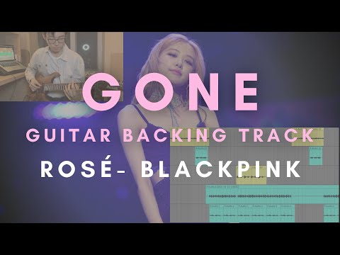 ROSÉ (BLACKPINK) - GONE (Guitar instrumental / backing track / Karaoke + Lyrics & Chords)