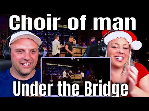 Choir of man/Under the Bridge | THE WOLF HUNTERZ REACTIONS