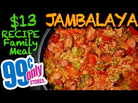 JAMBALAYA $13 RECIPE MEAL for 4 @ 99 CENT ONLY STORE! -CHEAP EATS on a Budget from the Dollar Store