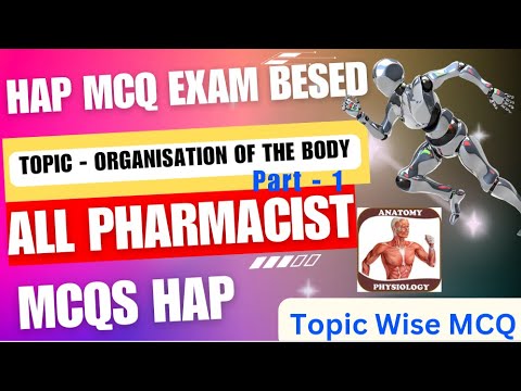 HAP MCQ | organisation of the body mcqs | Pharmacist mcqs Exam based with explain #esic #pharmacist