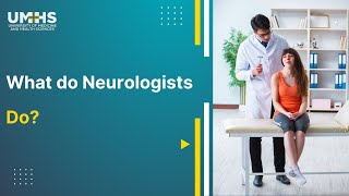 What do Neurologists do?