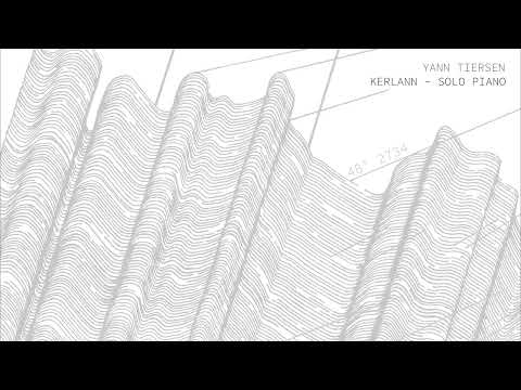 Yann Tiersen - Kerlann (Solo Piano) (Official Audio)