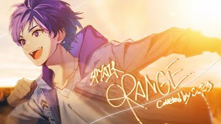 【7周年記念日に】Orange（オレンジ） / SPYAIR  歌ってみた 【 こったろ】【すたぽら】