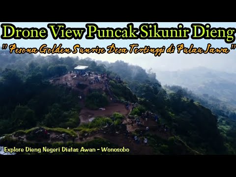 Drone View Puncak Sikunir Dieng Negeri Diatas Awan Wonosobo