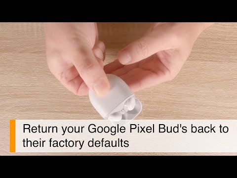 How to de-register and factory your Google Pixel Buds