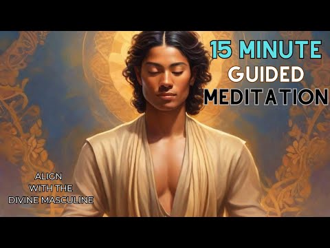 15 Minute | POWERFUL Healing the Divine Mascline | Transformative Guided Meditation