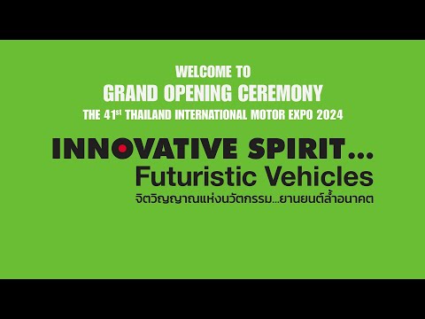 Grand Opening Ceremony The 41st Thailand International Motor Expo 2024