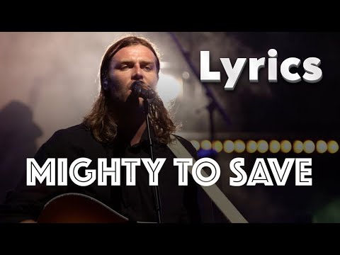 Mighty to Save - Hillsong Worship ( Lyrics )