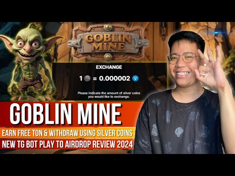 Goblin Mine - Kumita Ng Libreng TON Dito Kahit Di Pa Listing | New & Free TG Bot Airdrop 2024