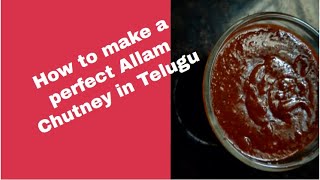 How to prepare Allam (Ginger) Chutney in Telugu