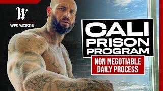 Cali Prison Program: Non Negotiable Daily Process