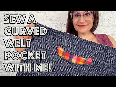 Learn To Sew A Curved Welt Pocket Like A Pro!