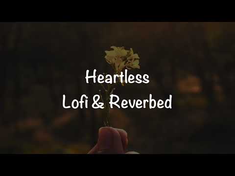 Heartless (Lofi & Reverbed) | Badshah ft. Aastha Gill | O.N.E.