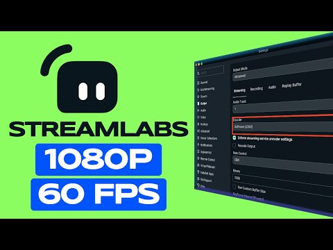 How Do I Get The Best Quality Of Streamlabs