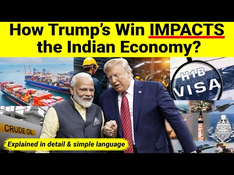 How Donald Trump's Presidential Win IMPACTS India’s Economy | India-US Relation 2024-25