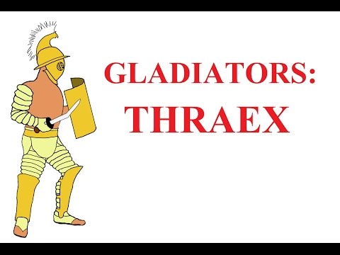 Gladiator types: Ⅴ the Thraex (the Thracian)