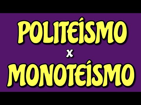 O que é POLITEÍSMO e MONOTEÍSMO ?