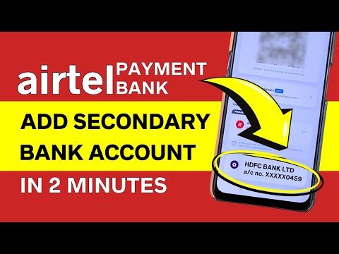 How to Add Another or Secondary Bank Account in Airtel Payment Bank?