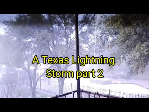 (1720) A Texas Lightning Storm ⛈️ part 2