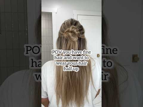 POV You Have Fine Hair and Want To Wear Your Hair Half Up #halfupdo #hairtutorial #finehair