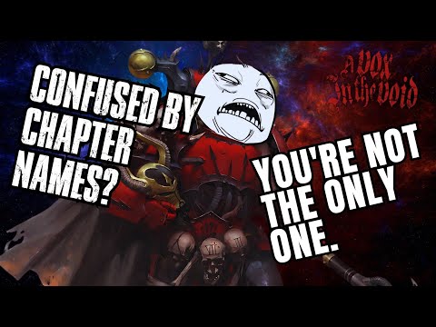 "CONFUSED BY CHAPTER NAMES? YOU'RE NOT THE ONLY ONE." - WARHAMMER 40K HUMOUR