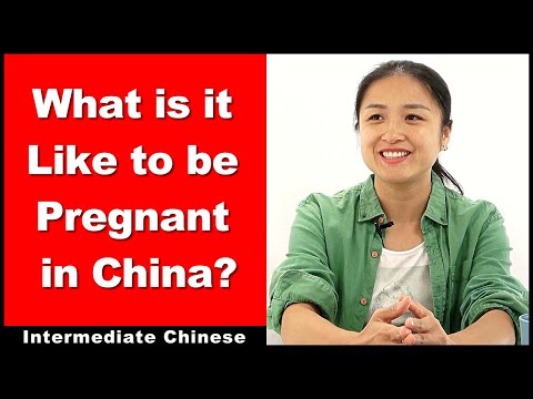 What is it Like to Be Pregnant in China? - Intermediate Chinese - Chinese Conversation - HSK 5