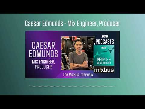 Caesar Edmunds - Mix Engineer, Producer | Podcast