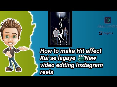 How to make Hit effect Kai se lagaye 🎬New video editing Instagram reels