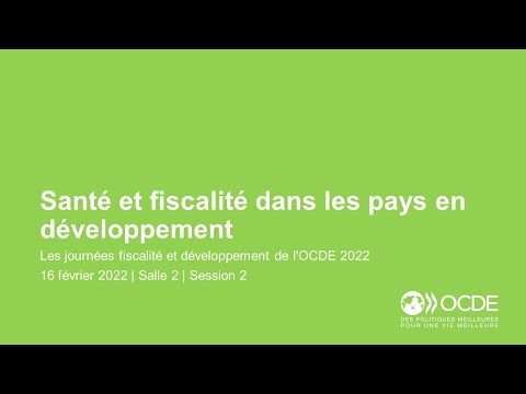 Les journées fiscalité et développement de l'OCDE 2022 (Jour 1 Salle 2 Session 2) : Santé