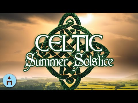 Celtic Summer Solstice ☘️ Emotional Flute & Harp to Appease Spirits and Worship Nature