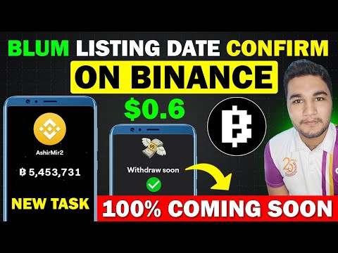 Blum Airdrop Listing On Binance Confirmed News - Blum Token Withdraw | Blum Coin Price Prediction