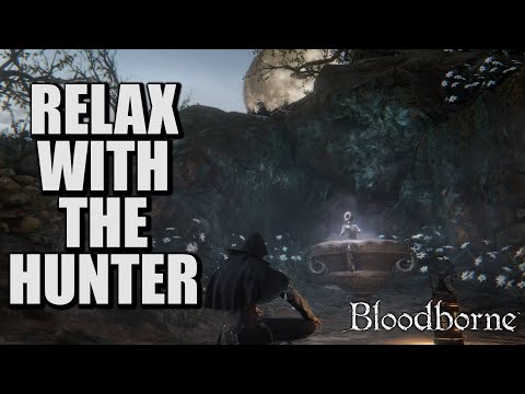 relax with the HUNTER | ambiance w/ Bloodborne music 🎶 | (Relax | Focus | Sleep)