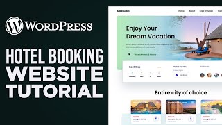 How To Make A Hotel Booking Website With WordPress | Simple Tutorial