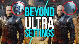 Witcher 3 | Ultra Settings vs. Magical beyond ultra settings