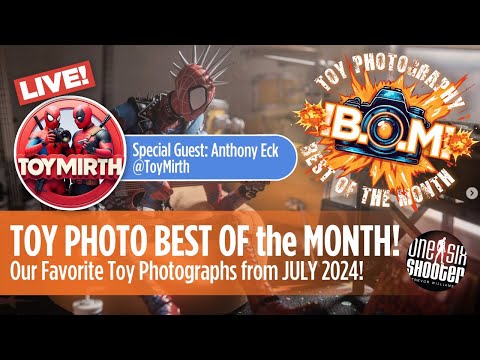 Toy Photography Best of the Month: JULY 2024 w/Anthony Eck/ToyMirth