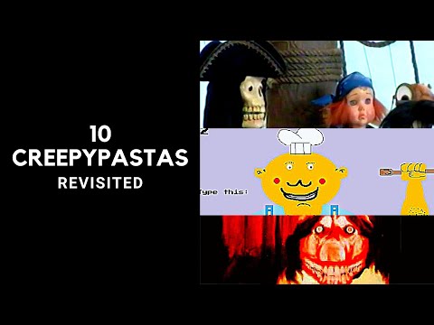 Revisiting 10 Creepypastas